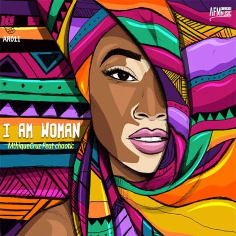 I Am Woman ft. Mthique Cruz | Boomplay Music