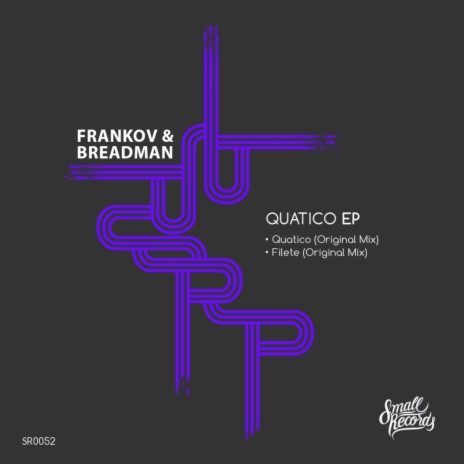 Quatico (Original Mix) ft. Breadman