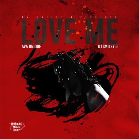 Love Me ft. Dj Smiley G | Boomplay Music