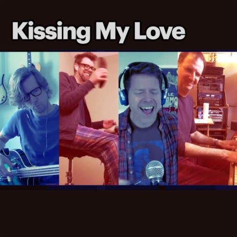 Kissing My Love | Boomplay Music