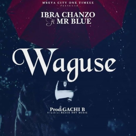 Waguse ft Mr Blue | Boomplay Music