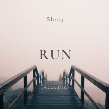 Run (Acoustic) | Boomplay Music