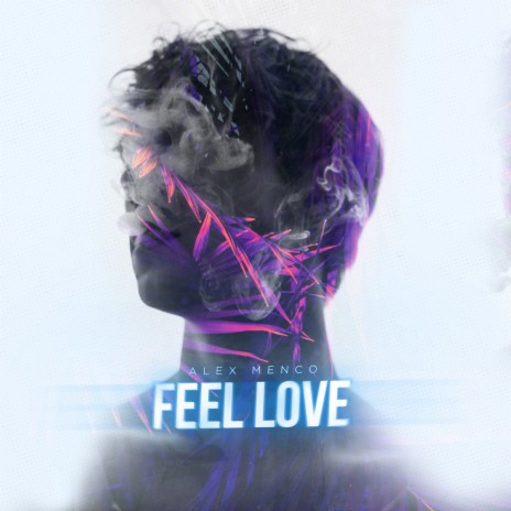 Feel Love (Extended Mix) | Boomplay Music