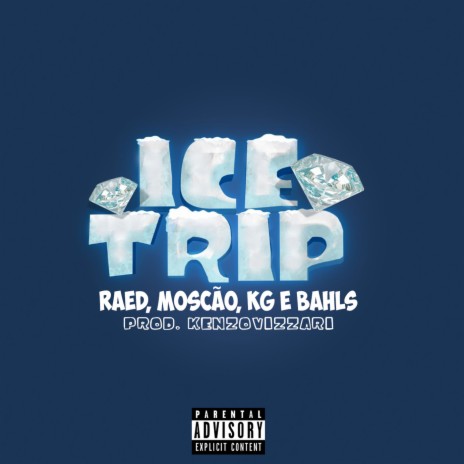 Ice Trip ft. Moscão, KG & Bahls | Boomplay Music