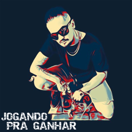 Jogando pra Ganhar | Boomplay Music