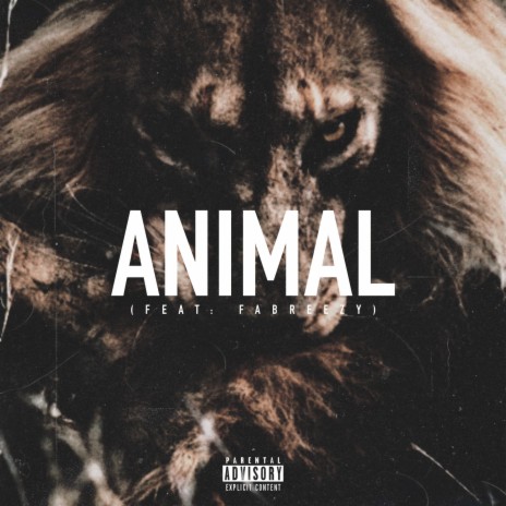 Animal ft. Fabreezy | Boomplay Music