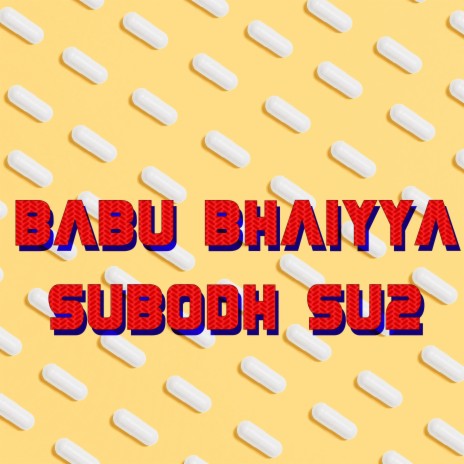 Babu Bhaiyya | Boomplay Music