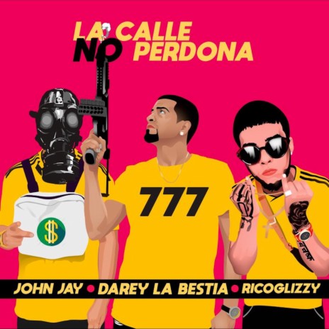 La Calle No Perdona ft. Darey La Bestia & RicoGlizzy | Boomplay Music