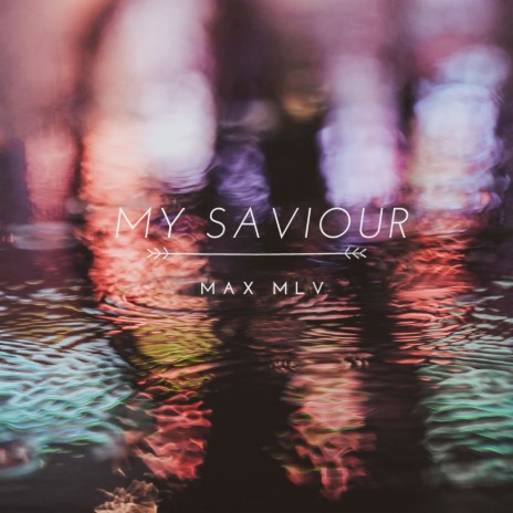 My Saviour (Acoustic Version)