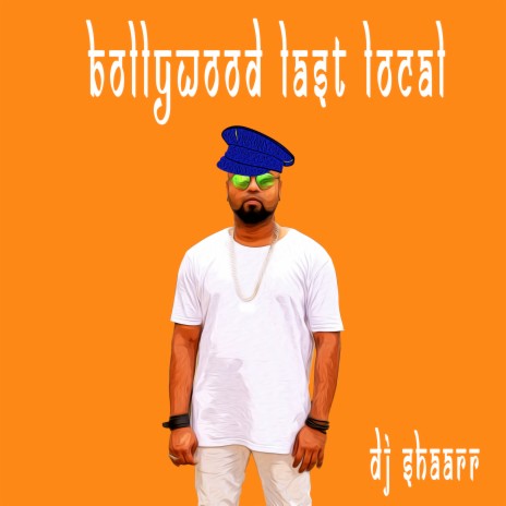 Bollywood Last Local | Boomplay Music
