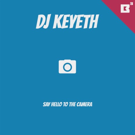 Say Hello To The Camera | Boomplay Music