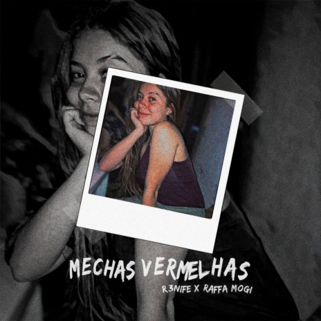 Mechas Vermelhas ft. Raffa Mogi | Boomplay Music