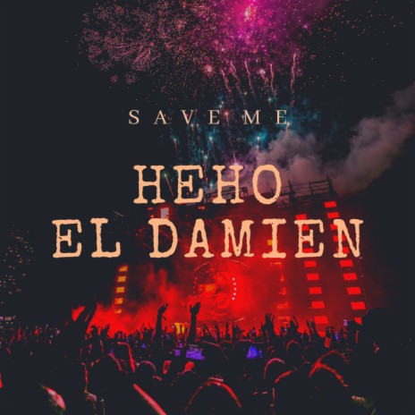 Save Me (Original Mix) ft. El Damien