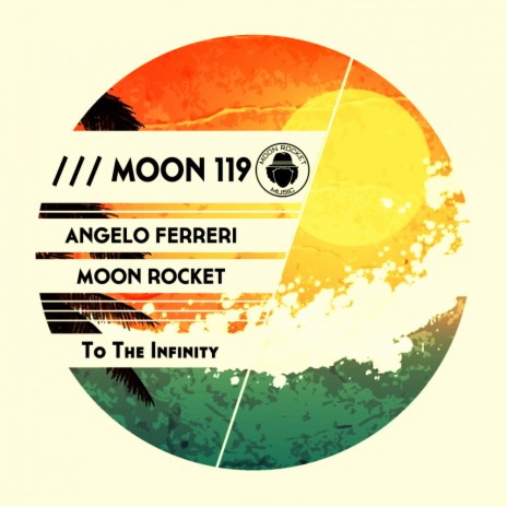 To The Infinity (Original Mix) ft. Moon Rocket