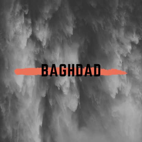 BAGHDAD | Boomplay Music