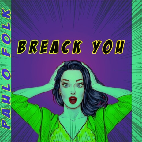 Breack You | Boomplay Music