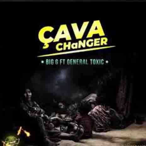 CA VA CHANGER ft. GENERAL TOXZIK | Boomplay Music
