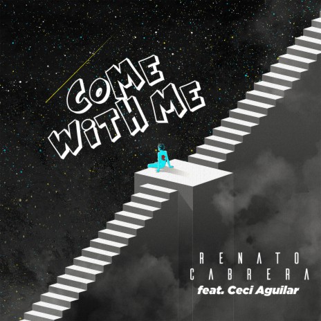 Come with Me ft. Ceci Aguilar | Boomplay Music