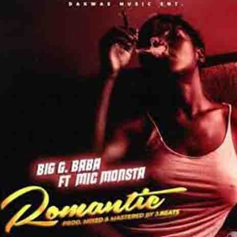 ROMANTIC ft. Mic Monsta | Boomplay Music