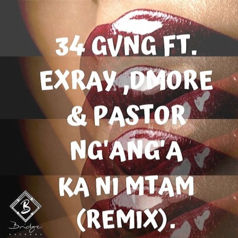 Ka Ni Mtam (Remix). ft. EXRAY, DMORE & PASTOR NG'ANG'A | Boomplay Music