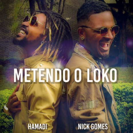 Metendo o Loko ft. Hamadi | Boomplay Music