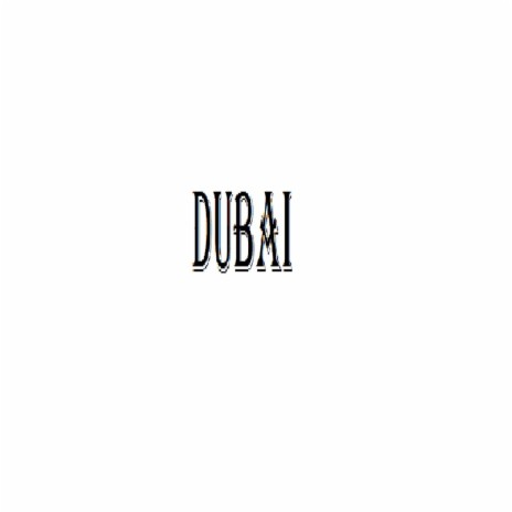 Dubai | Boomplay Music