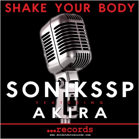 SHAKE YOUR BODY ft. Akira