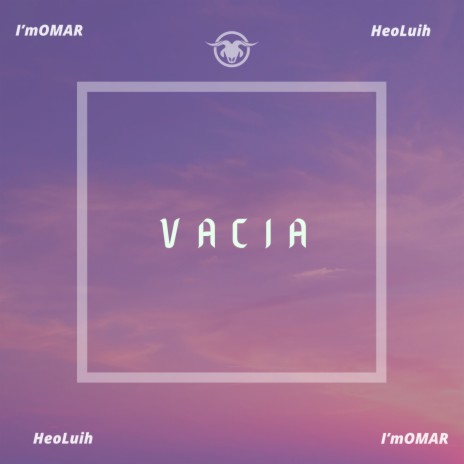 VACIA ft. HeoLuih | Boomplay Music