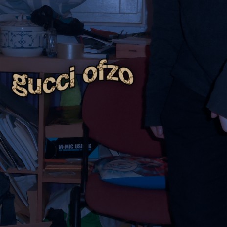 Gucci Ofzo | Boomplay Music