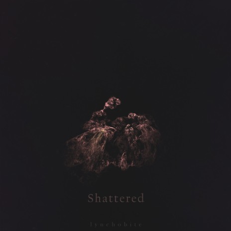 Shattered | Boomplay Music