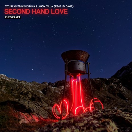 Second Hand Love ft. Andy Villa, Travis Lydian & JD Davis