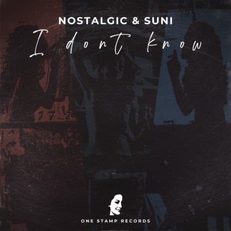 I Don’t Know ft. SUNI | Boomplay Music