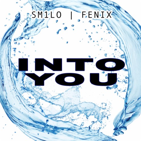 Into You (Radio Edit) ft. SM1LO