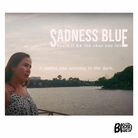 Sadness Blue | Boomplay Music