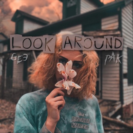 Look Around ft. Ge3 | Boomplay Music