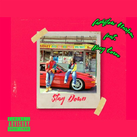 Stay Down ft. Nevy Lovee | Boomplay Music