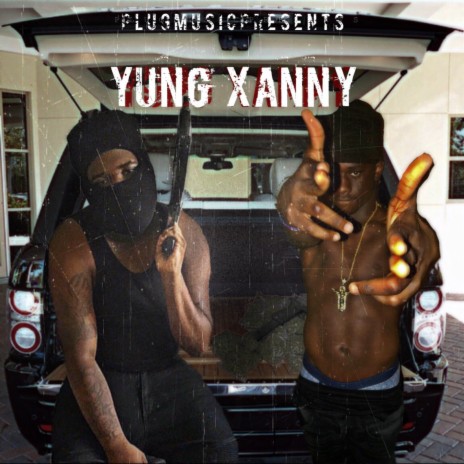 Hey Xan ft. Yung Manny | Boomplay Music