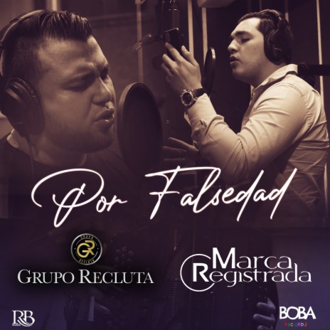 Por Falsedad ft. Grupo Marca Registrada | Boomplay Music