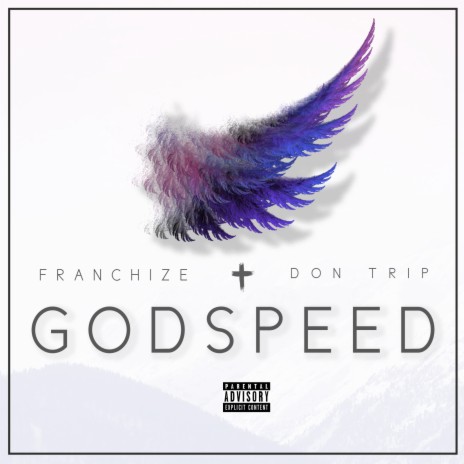 Godspeed ft. Don Trip | Boomplay Music