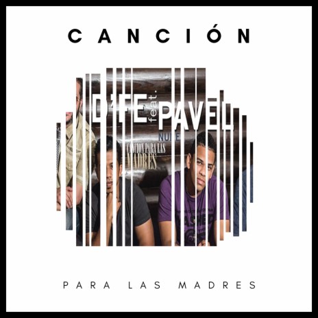 Canción para las Madres ft. Pavel Nuñez | Boomplay Music