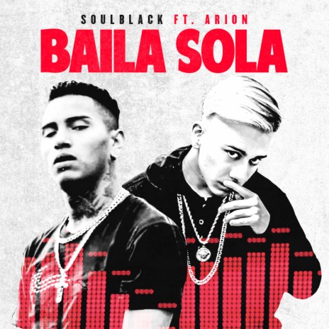 Baila Sola ft. Arion | Boomplay Music