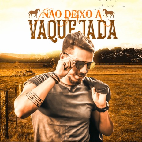 Não Deixo a Vaquejada | Boomplay Music