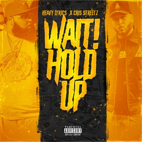 Wait Hold Up ft. Cris Streetz | Boomplay Music