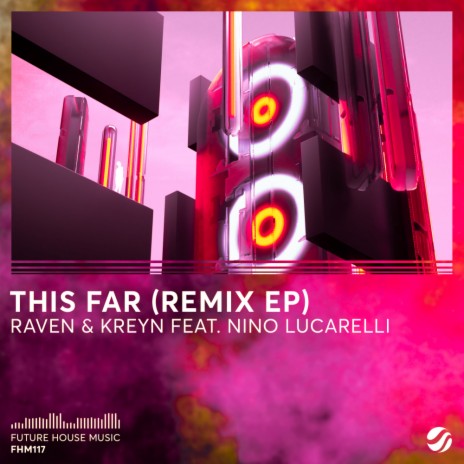 This Far (LOUD ABOUT US! Remix) ft. Nino Lucarelli | Boomplay Music