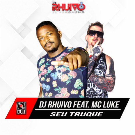 Seu Truque ft. Mc Luke | Boomplay Music