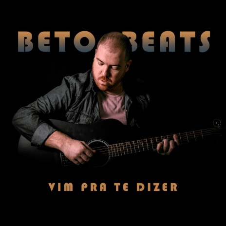 Vim pra Te Dizer | Boomplay Music