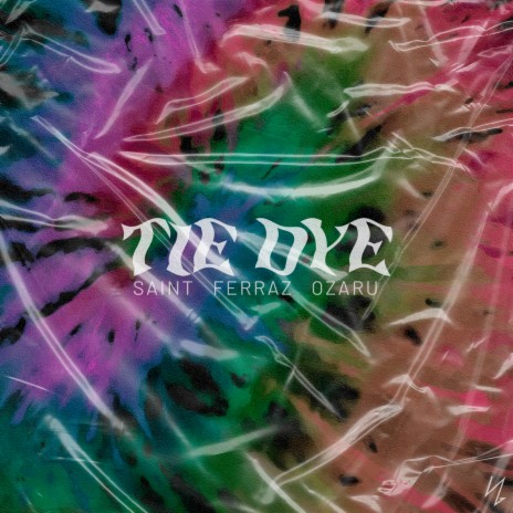 Tie Dye ft. Ferraz & Ozaru | Boomplay Music