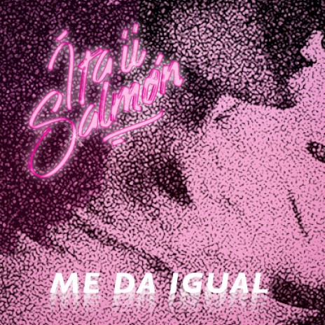 Me Da Igual ft. Ita ii | Boomplay Music