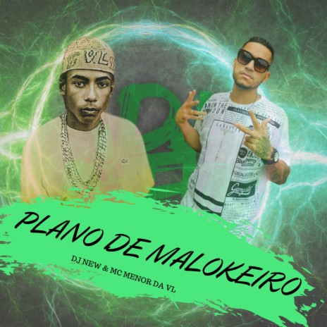 Plano de Malokeiro ft. Mc Menor da Vl | Boomplay Music