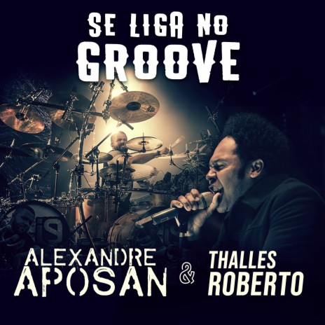Se Liga no Groove (Ao Vivo) ft. Thalles Roberto